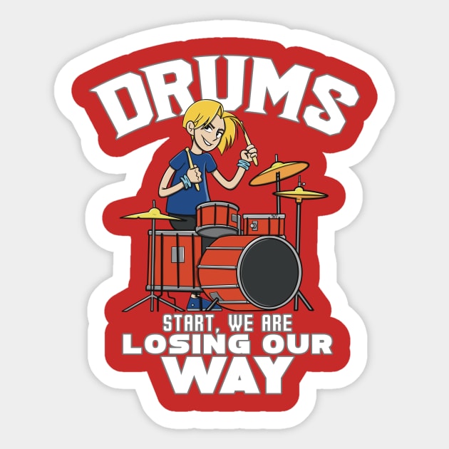 Drums start we are losing our way Sticker by Imaginar.drawing